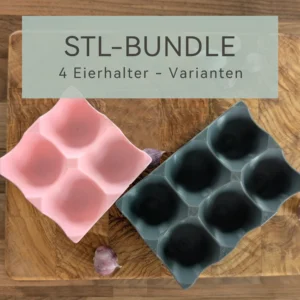 Eierhalter STL-Bundle für 4, 6, 9 und 10 Eier zum 3D-Drucken