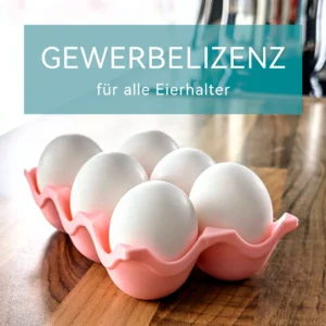 Gewerbelizenz Eierhalter – Lizenz für 3D-gedruckte Eierhalter in allen Varianten
