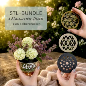 Blumenretter STL-Bundle für das Glücksglas mit drei Deckelvarianten